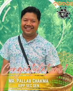 The AYIPN Proudly Congratulates Mr. Pallab Chakma on his Appointment as the New Secretary General of the Asia Indigenous Peoples Pact (AIPP)