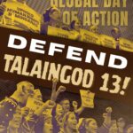 GLOBAL DAY OF ACTION TO DEFEND TALAINGOD 13!