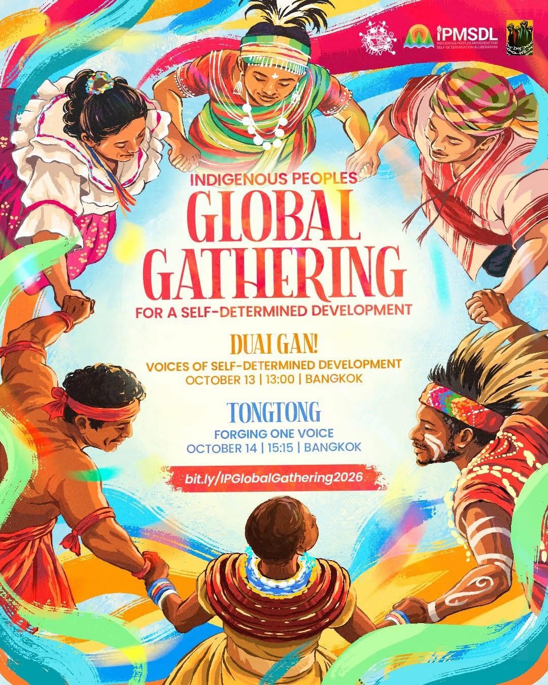 INDIGENOUS PEOPLES GLOBAL GATHERING FOR A SELF-DETERMINED DEVELOPMENT
